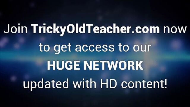 Tricky Old Teacher - Sexy babe gives her old teacher
